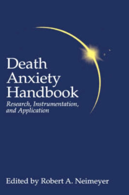 Book cover of: Death Anxiety Handbook: Research, Instrumentation, And Application. By: R. Neimeyer