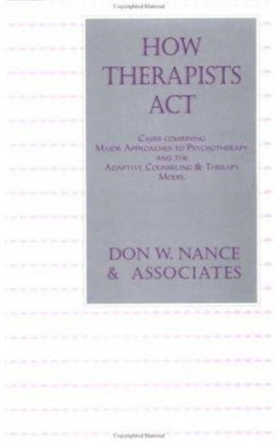 Book cover of: How Therapists Act. By: Don W. Nance