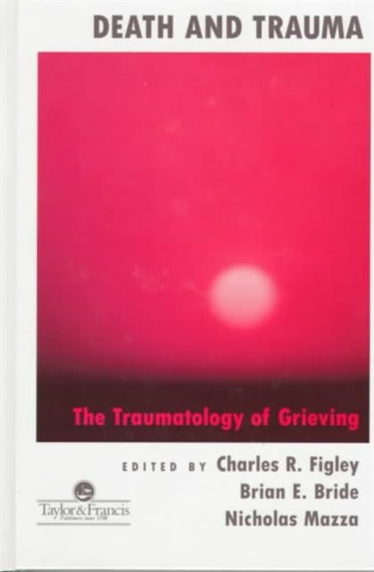Book cover of: Death And Trauma. By: Charles Figley