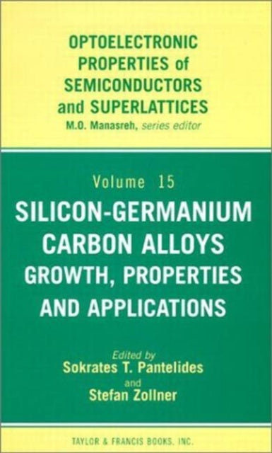 Book cover of: Silicon-Germanium Carbon Alloys. By: S. Pantellides