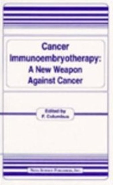 Book cover of: Cancer Immunoembryotherapy. By: F. Columbus