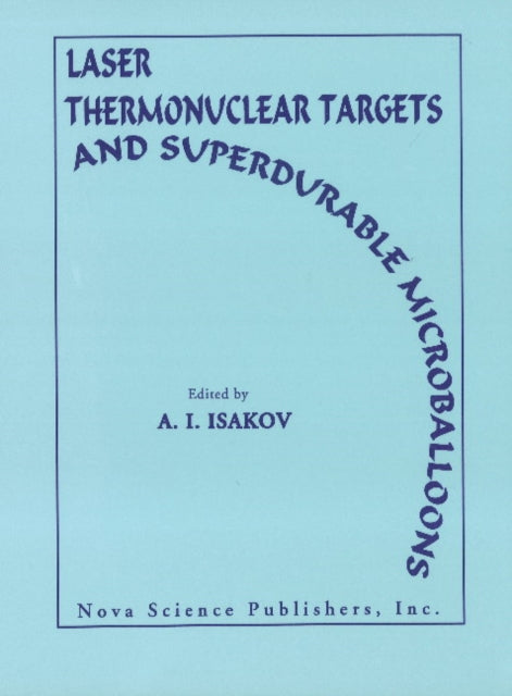 Book cover of: Laser Thermonuclear Targets & Superdurable Microballoons