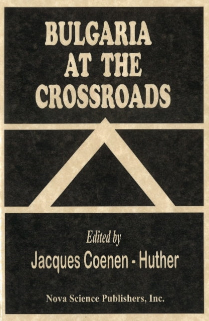 Book cover of: Bulgaria at the Crossroads