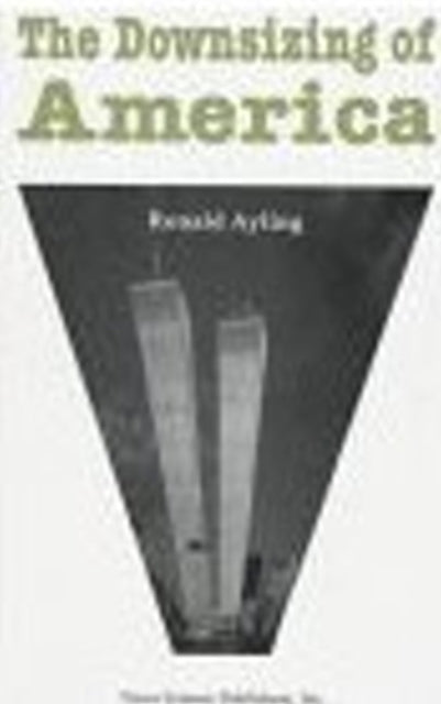 Book cover of: Downsizing of America