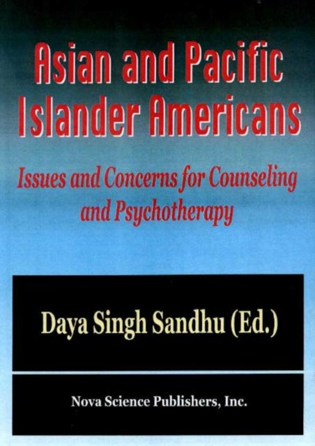 Book cover of: Asian & Pacific Islander Americans. By: Daya Singh Sandhu