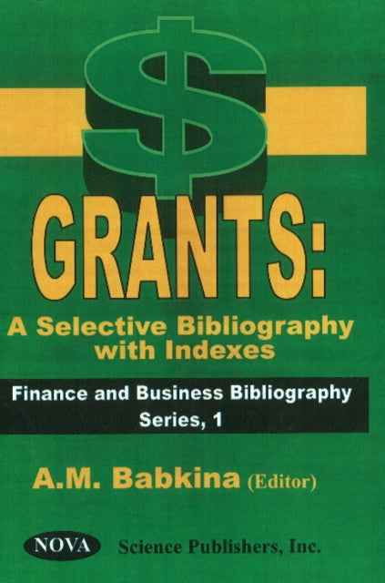 Book cover of: Grants -- a Selective Bibliography with Indexes. By: A. M. Babkina