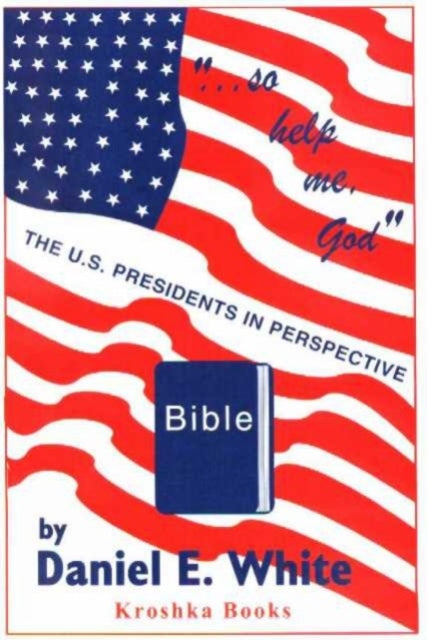 Book cover of: So Help Me God. By: Daniel Ernest White