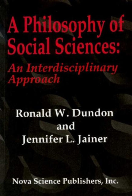 Book cover of: Philosophy of Social Sciences. By: Ronald W. Dundon