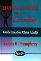 Book cover of: Living Longer & Livelier. By: James Harry Humphrey