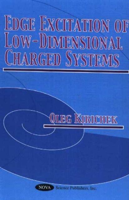 Book cover of: Edge Excitation of Low-Dimensional Charged Systems. By: Oleg Kirichek