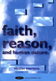 Book cover of: Faith, Reason & Human Nature. By: Nicolas Mertens