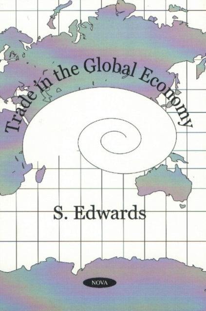 Book cover of: Trade in the Global Economy. By: Samuel Edwards