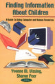 Book cover of: Finding Information About Children. By: Yvonne Marie Vissing