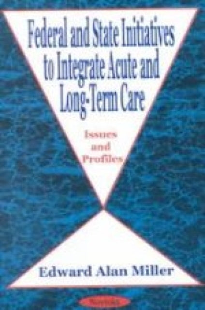 Book cover of: Federal & State Initiatives, Acute & Long-Term Care. By: Ronald Mirman
