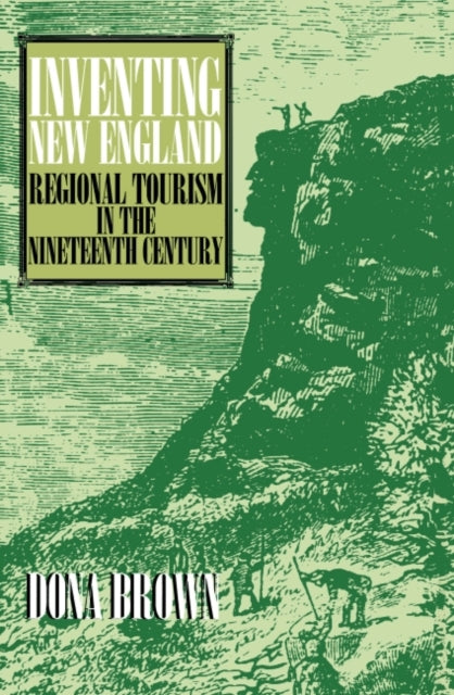 Book cover of: Inventing New England. By: Dona Brown