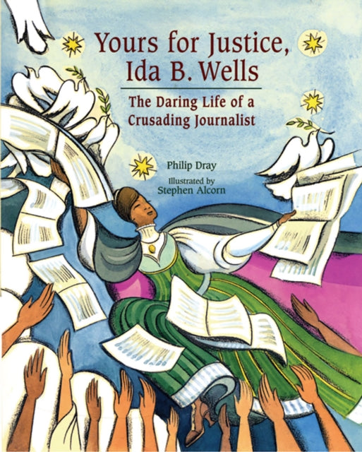 Book cover of: Yours for Justice, Ida B. Wells. By: Philip Dray
