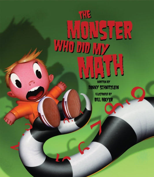 Book cover of: Monster Who Did My Math. By: Danny Schnitzlein