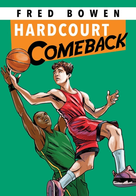 Book cover of: Hardcourt Comeback. By: Fred Bowen