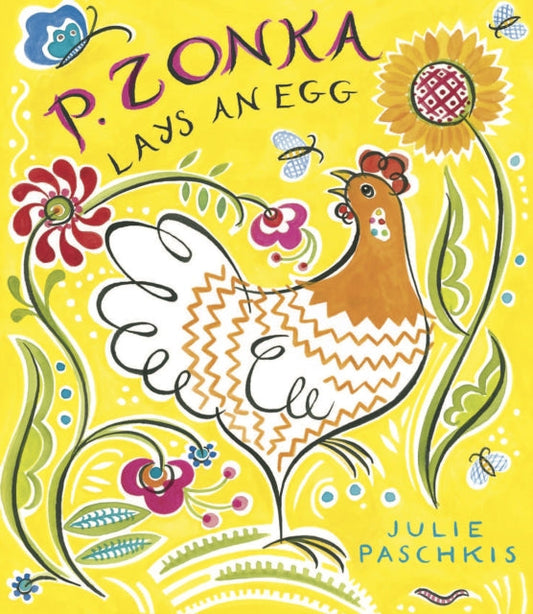 Book cover of: P. Zonka Lays an Egg. By: Julie Paschkis