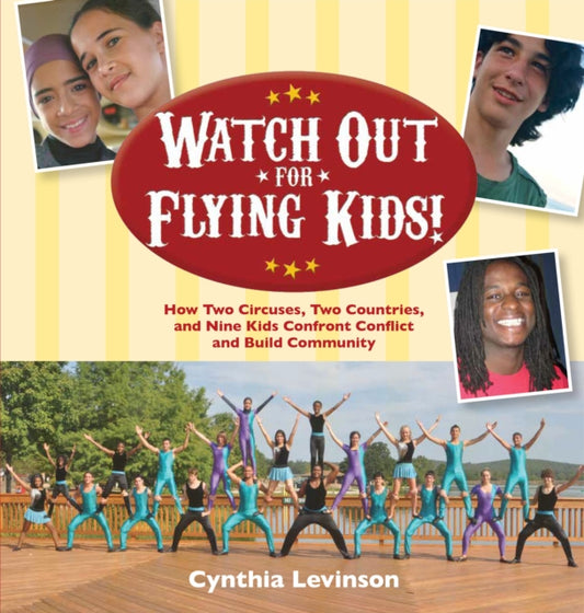 Book cover of: Watch Out for Flying Kids!. By: Cynthia Levinson