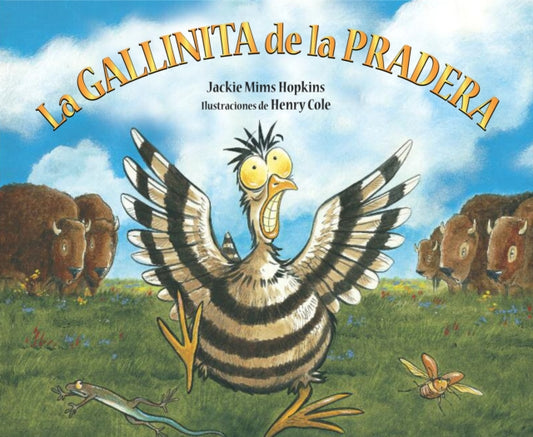 Book cover of: La gallinita de la pradera / The Prairie Hen. By: Jackie Hopkins