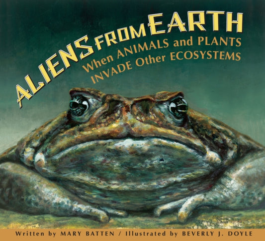 Book cover of: Aliens from Earth, Revised Edition. By: Mary Batten