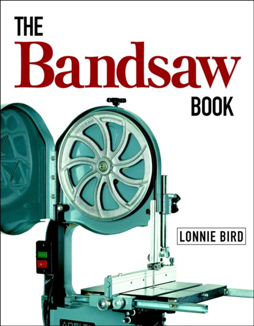 Book cover of: Bandsaw Book, The. By: Lonnie Bird