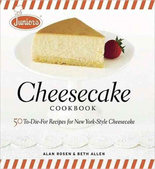 Junior's Cheesecake Cookbook