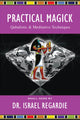 Book cover of: Practical Magick. By: Israel Regardie