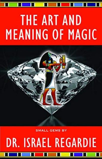 Book cover of: Art and Meaning of Magic. By: Israel Regardie