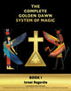 Book cover of: Complete Golden Dawn System of Magic. By: Israel Regardie