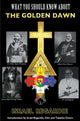 Book cover of: What You Should Know About the Golden Dawn. By: Israel Regardie