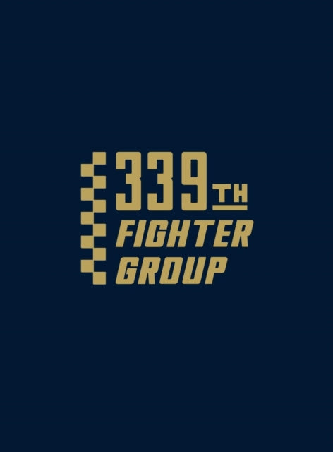 Book cover of: 339th Fighter Group. By: Turner Publishing Company