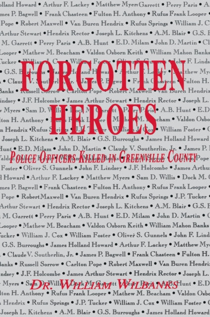 Book cover of: Forgotten Heroes of Greenville, SC. By: William Wilbanks