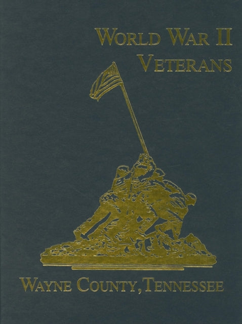 Book cover of: Wayne County, Tennessee World War II Veterans. By: Turner Publishing Company