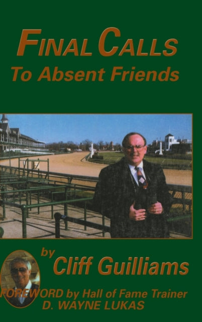 Book cover of: Final Calls to Absent Friends. By: Turner Publishing Company