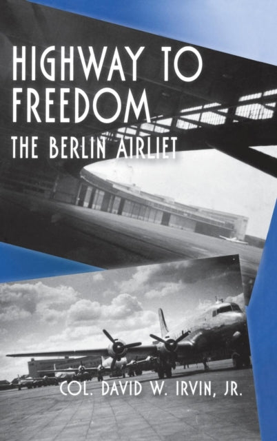 Book cover of: Highway to Freedom. By: David W. Irvin