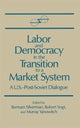 Book cover of: Labor and Democracy in the Transition to a Market System. By: Bertram Silverman