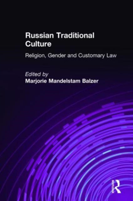 Book cover of: Russian Traditional Culture. By: Marjorie Mandelstam Balzer