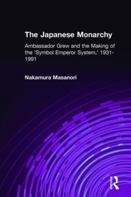 Book cover of: Japanese Monarchy, 1931-91