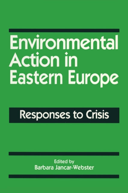 Book cover of: Environmental Action in Eastern Europe. By: Barbara Jancar-Webster