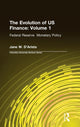 Book cover of: Evolution of US Finance: v. 1: Federal Reserve Monetary Policy, 1915-35