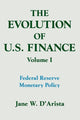Book cover of: Evolution of US Finance: v. 1: Federal Reserve Monetary Policy, 1915-35