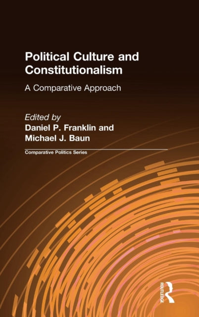 Book cover of: Political Culture and Constitutionalism: A Comparative Approach. By: Daniel P. Franklin