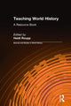 Book cover of: Teaching World History: A Resource Book. By: Heidi Roupp