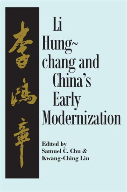 Book cover of: Liu Hung-Chang and China's Early Modernization