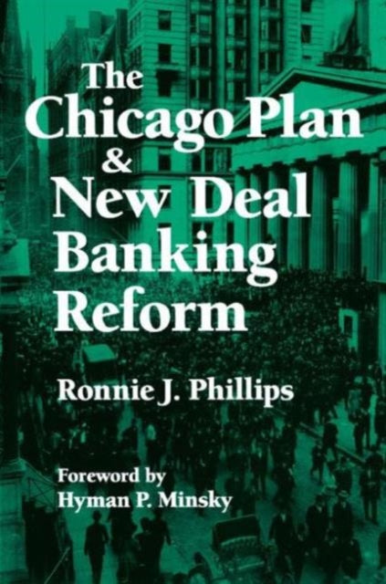Book cover of: Chicago Plan and New Deal Banking Reform