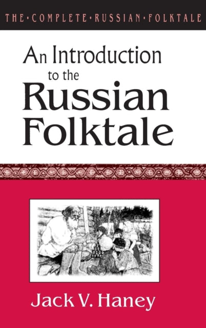 Book cover of: Complete Russian Folktale: v. 1: An Introduction to the Russian Folktale. By: Jack V. Haney