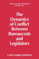 Book cover of: Dynamics of Conflict Between Bureaucrats and Legislators