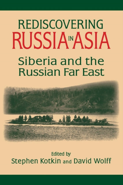 Book cover of: Rediscovering Russia in Asia. By: Stephen Kotkin